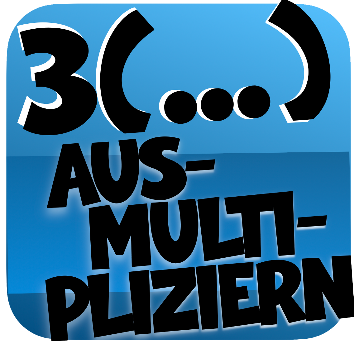 Ausmultiplizieren