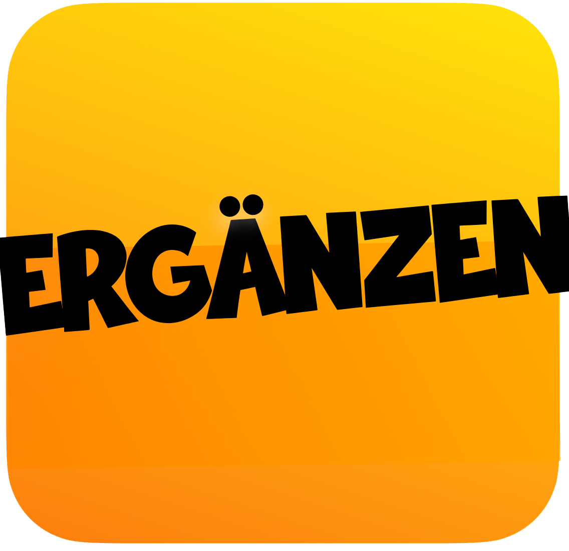 Ergänzen